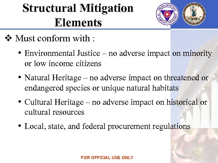 Structural Mitigation Elements v Must conform with : • Environmental Justice – no adverse