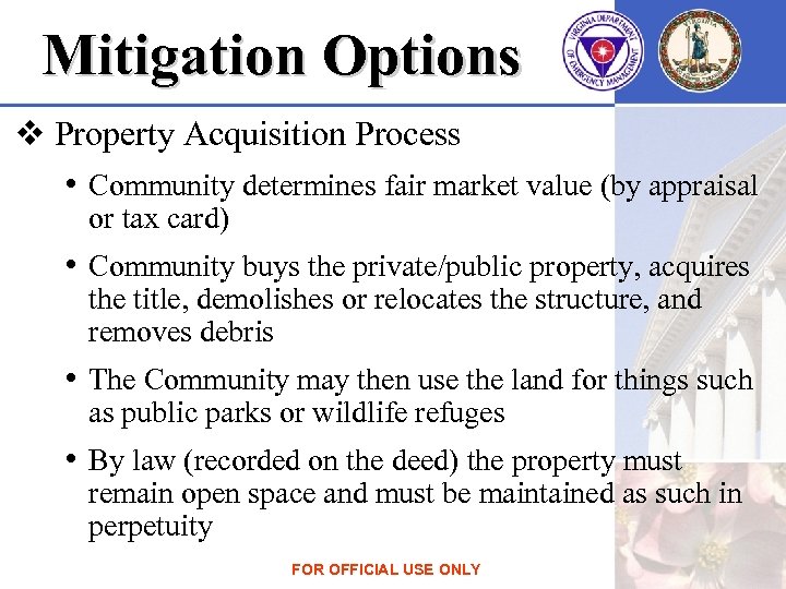 Mitigation Options v Property Acquisition Process • Community determines fair market value (by appraisal