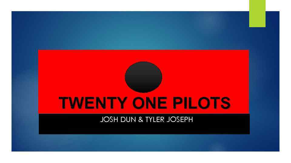TWENTY ONE PILOTS JOSH DUN & TYLER JOSEPH 