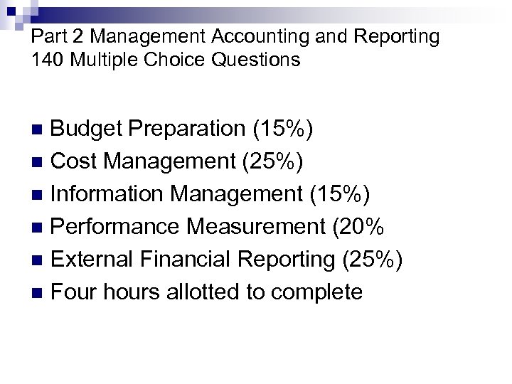 Part 2 Management Accounting and Reporting 140 Multiple Choice Questions Budget Preparation (15%) n