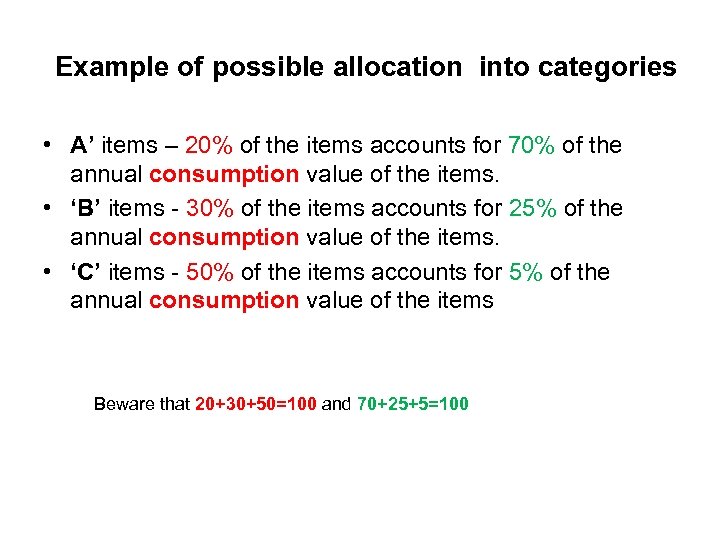 Example of possible allocation into categories • A’ items – 20% of the items