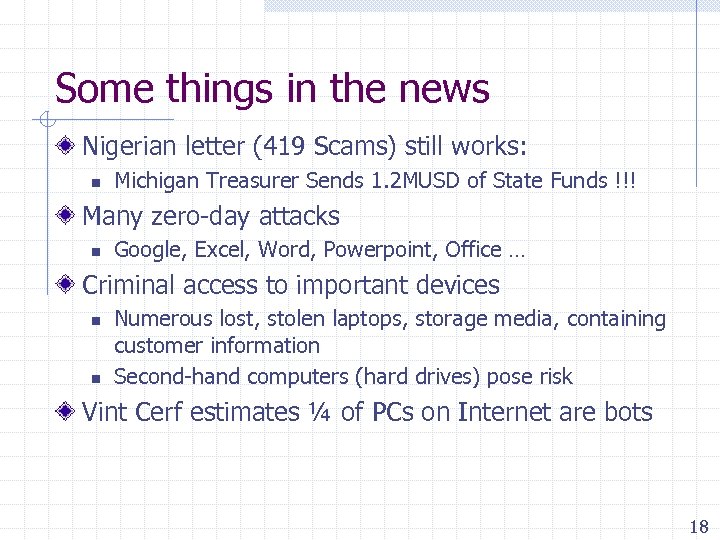 Some things in the news Nigerian letter (419 Scams) still works: n Michigan Treasurer
