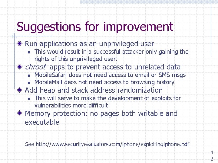 Suggestions for improvement Run applications as an unprivileged user n This would result in
