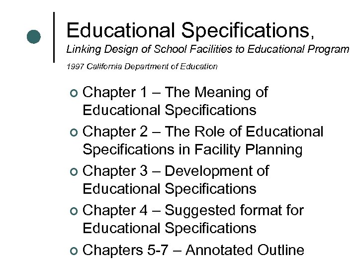 Educational Specifications, Linking Design of School Facilities to Educational Program 1997 California Department of