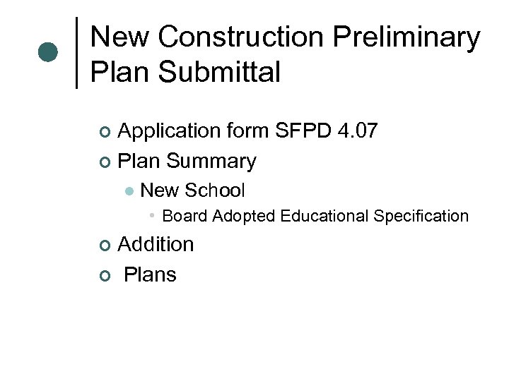 New Construction Preliminary Plan Submittal Application form SFPD 4. 07 ¢ Plan Summary ¢
