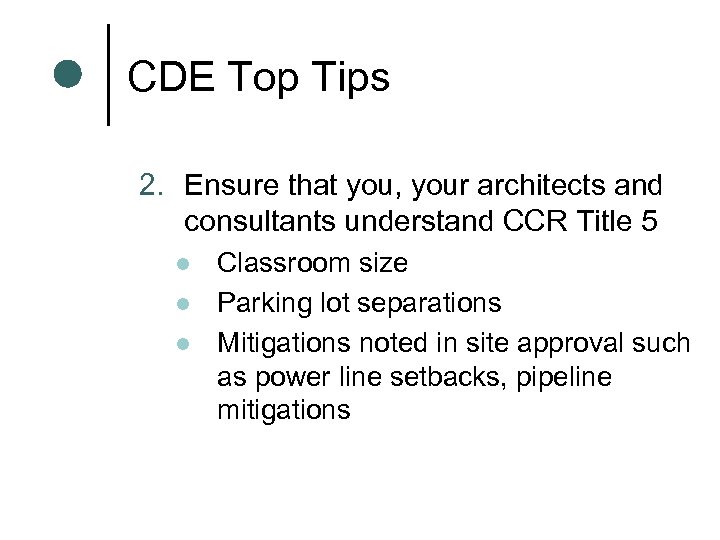 CDE Top Tips 2. Ensure that you, your architects and consultants understand CCR Title
