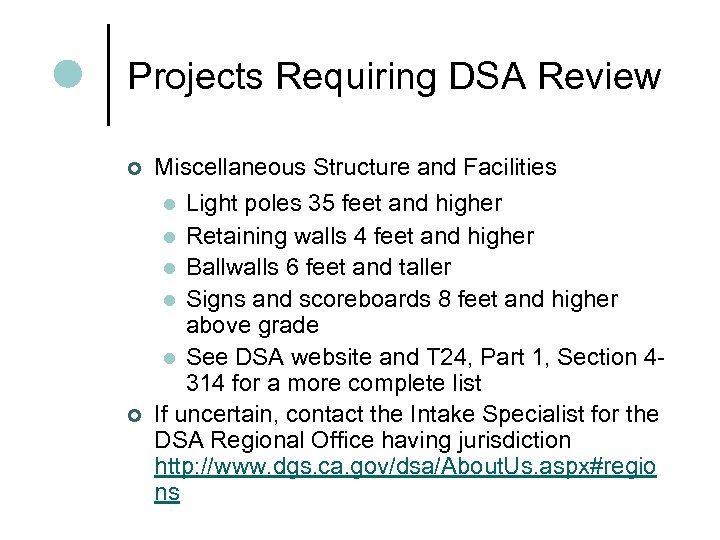 Projects Requiring DSA Review ¢ Miscellaneous Structure and Facilities Light poles 35 feet and