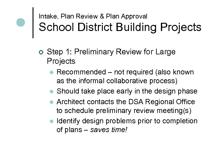 Intake, Plan Review & Plan Approval School District Building Projects ¢ Step 1: Preliminary