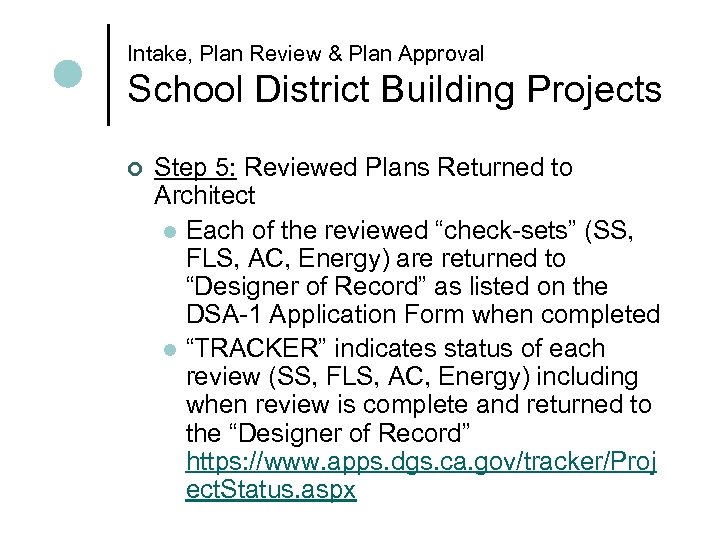 Intake, Plan Review & Plan Approval School District Building Projects ¢ Step 5: Reviewed