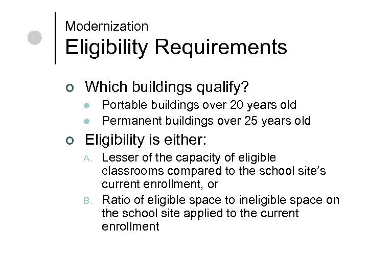 Modernization Eligibility Requirements ¢ Which buildings qualify? l l ¢ Portable buildings over 20