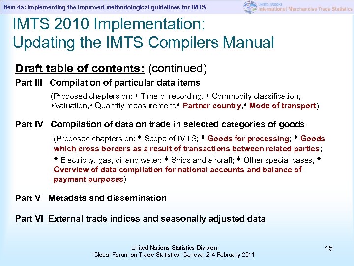 Item 4 a: Implementing the improved methodological guidelines for IMTS 2010 Implementation: Updating the