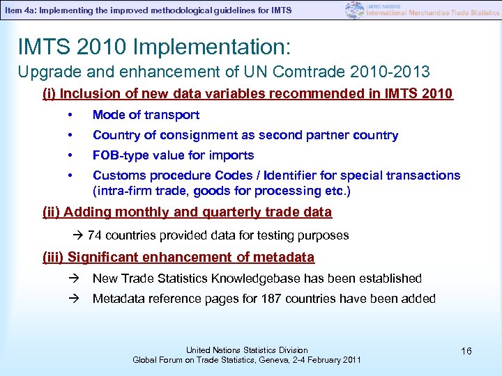 Item 4 a: Implementing the improved methodological guidelines for IMTS 2010 Implementation: Upgrade and