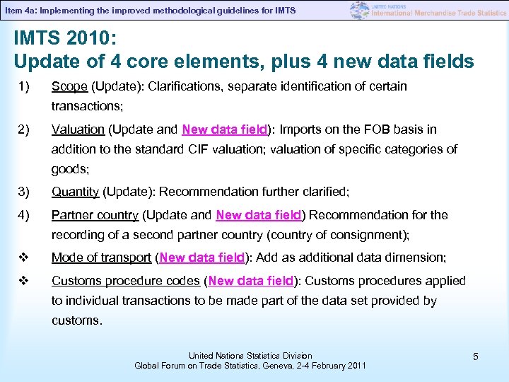 Item 4 a: Implementing the improved methodological guidelines for IMTS 2010: Update of 4