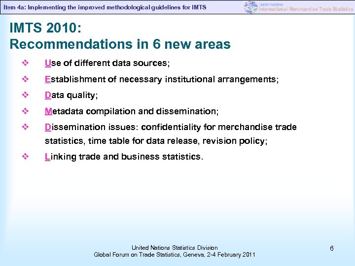 Item 4 a: Implementing the improved methodological guidelines for IMTS 2010: Recommendations in 6