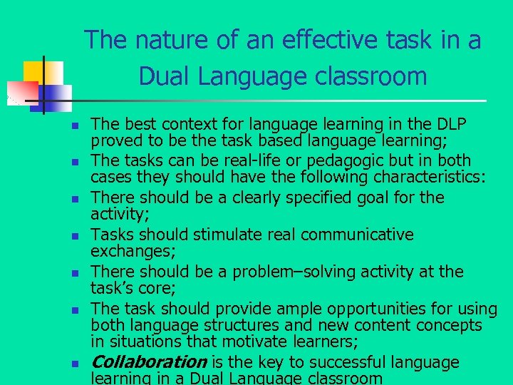 The nature of an effective task in a Dual Language classroom n n n