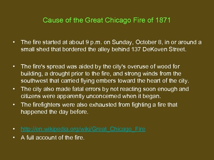 Cause of the Great Chicago Fire of 1871 • The fire started at about