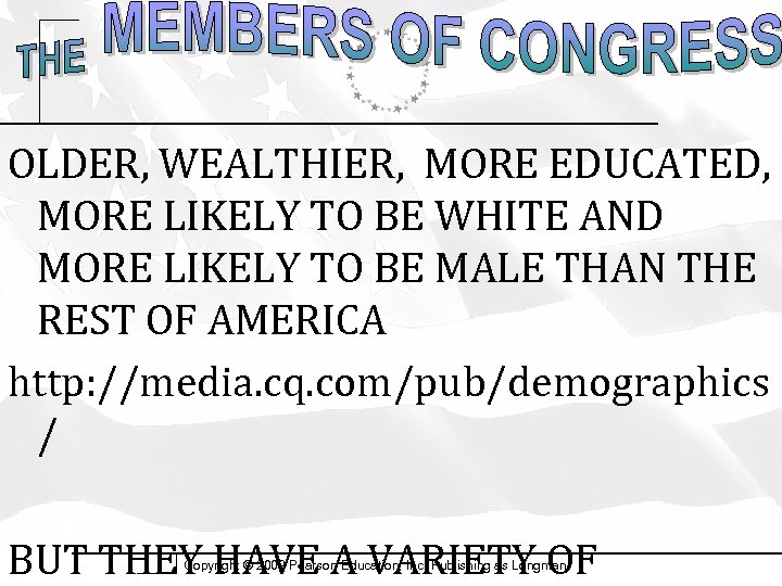 OLDER, WEALTHIER, MORE EDUCATED, MORE LIKELY TO BE WHITE AND MORE LIKELY TO BE