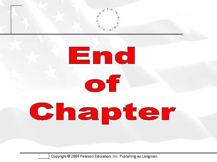 Copyright © 2009 Pearson Education, Inc. Publishing as Longman. 