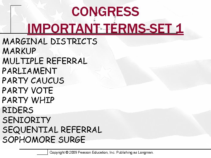 CONGRESS IMPORTANT TERMS-SET 1 MARGINAL DISTRICTS MARKUP MULTIPLE REFERRAL PARLIAMENT PARTY CAUCUS PARTY VOTE