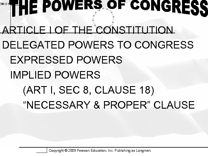 CH 13 SUM ARTICLE I OF THE CONSTITUTION DELEGATED POWERS TO CONGRESS EXPRESSED POWERS