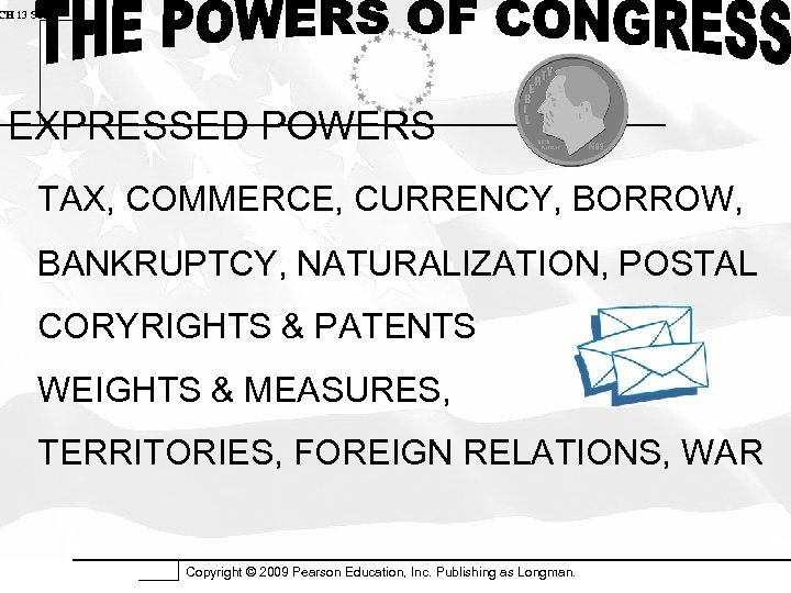 CH 13 SUM EXPRESSED POWERS TAX, COMMERCE, CURRENCY, BORROW, BANKRUPTCY, NATURALIZATION, POSTAL CORYRIGHTS &