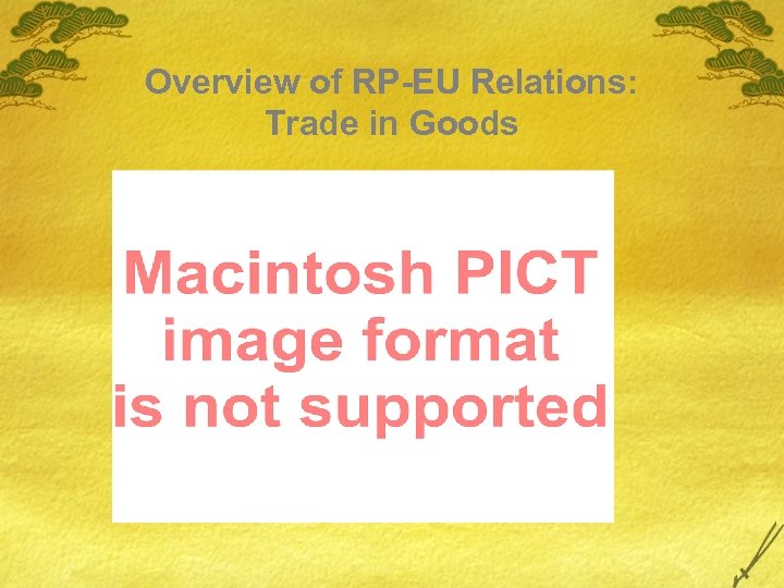 Overview of RP-EU Relations: Trade in Goods 