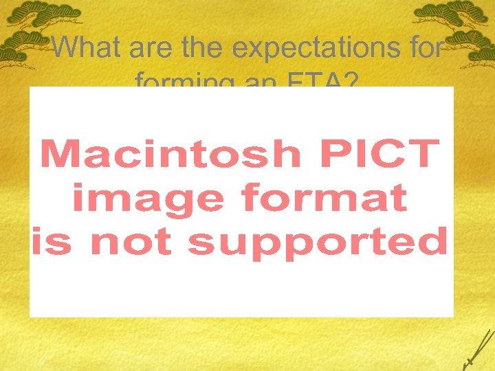 What are the expectations forming an FTA? 