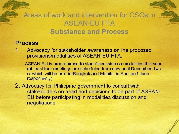 Areas of work and intervention for CSOs in ASEAN-EU FTA Substance and Process 1.
