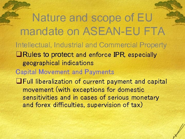 Nature and scope of EU mandate on ASEAN-EU FTA Intellectual, Industrial and Commercial Property