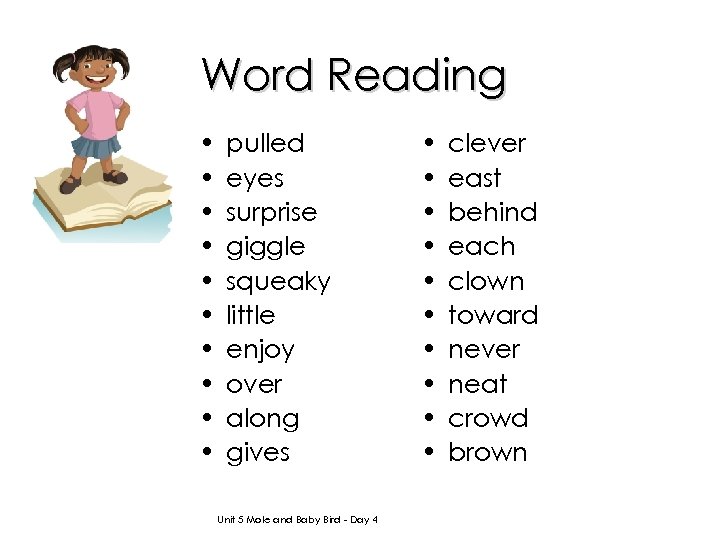 Word Reading • • • pulled eyes surprise giggle squeaky little enjoy over along