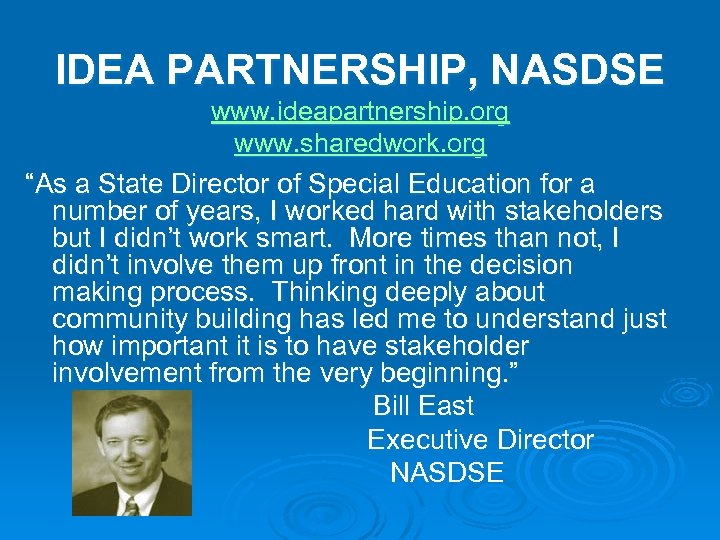 IDEA PARTNERSHIP, NASDSE www. ideapartnership. org www. sharedwork. org “As a State Director of