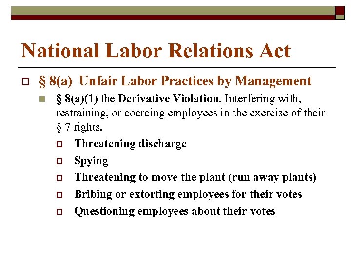 National Labor Relations Act o § 8(a) Unfair Labor Practices by Management n §