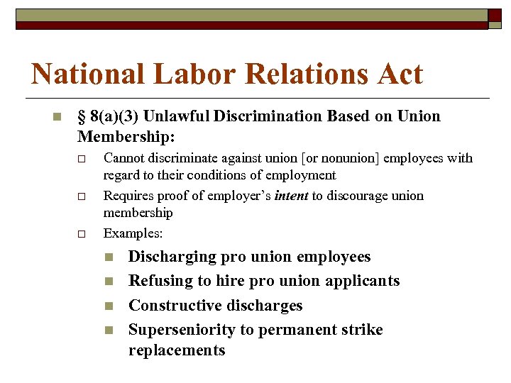 National Labor Relations Act n § 8(a)(3) Unlawful Discrimination Based on Union Membership: o