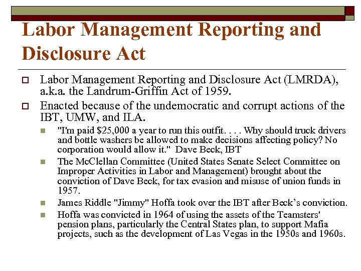 Labor Management Reporting and Disclosure Act o o Labor Management Reporting and Disclosure Act