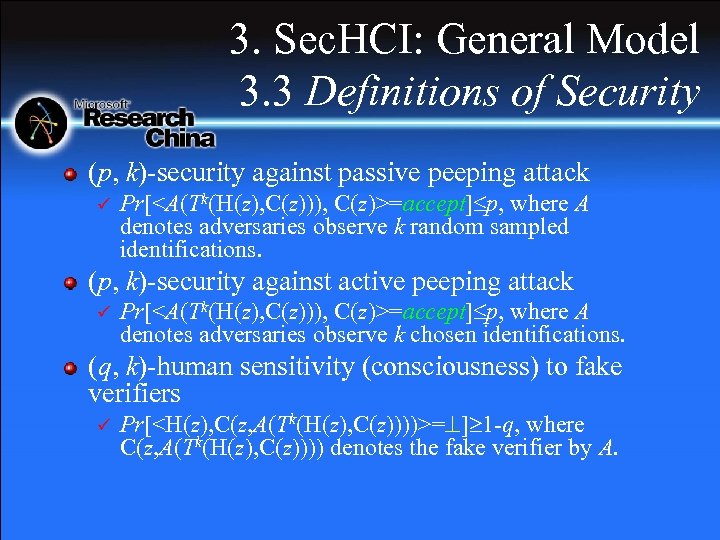 3. Sec. HCI: General Model 3. 3 Definitions of Security (p, k)-security against passive