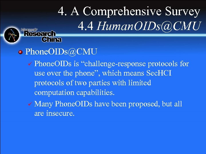 4. A Comprehensive Survey 4. 4 Human. OIDs@CMU Phone. OIDs is “challenge-response protocols for
