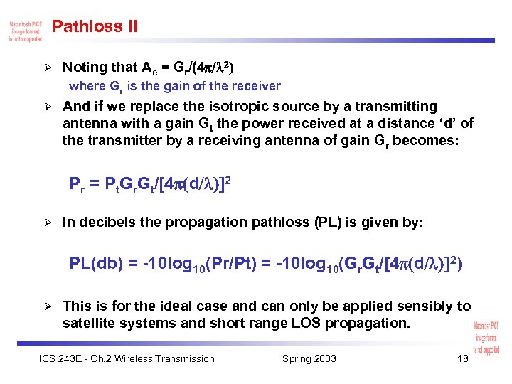 Pathloss II Ø Noting that Ae = Gr/(4 / 2) where Gr is the