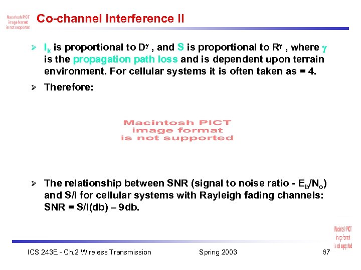 Co-channel Interference II Ø Ik is proportional to Dg , and S is proportional