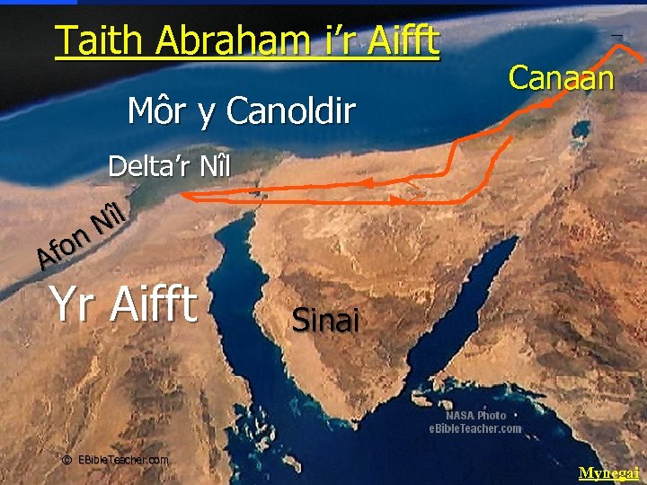 Môr y Canoldir Abraham’s Journey to Egypt Taith Abraham i’r Aifft Canaan Delta’r Nîl