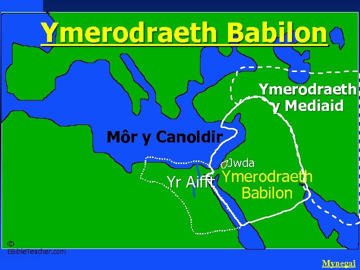 Ymerodraeth Babilon Babylonian Empire Ymerodraeth y Mediaid Môr y Canoldir Jwda Yr Aifft Ymerodraeth