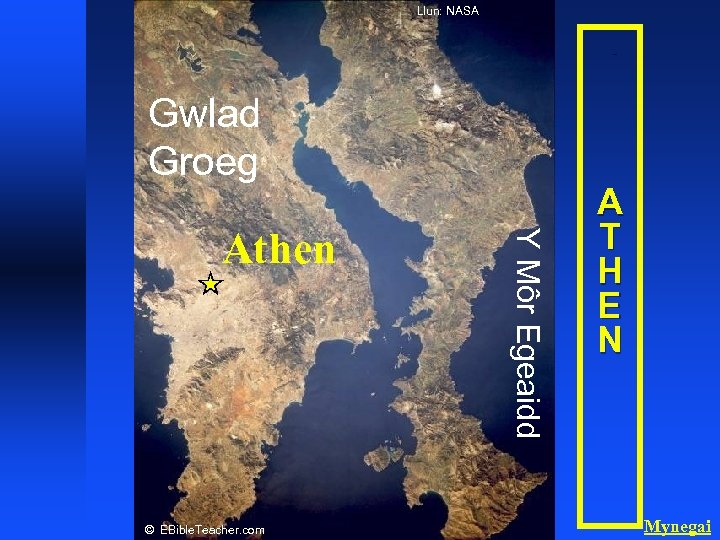 Llun: NASA Athens Gwlad Groeg © EBible. Teacher. com Y Môr Egeaidd Athen A