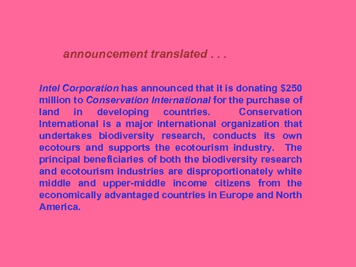announcement translated. . . Intel Corporation has announced that it is donating $250 million