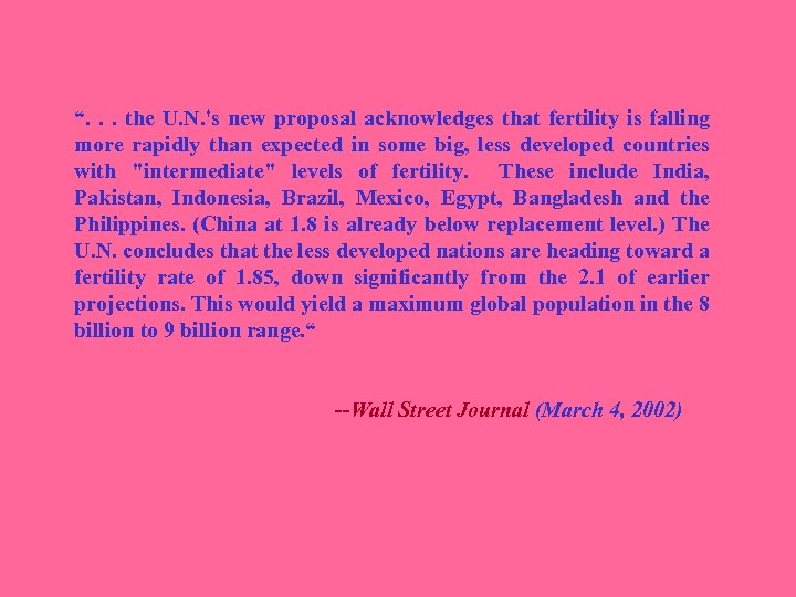 “. . . the U. N. 's new proposal acknowledges that fertility is falling