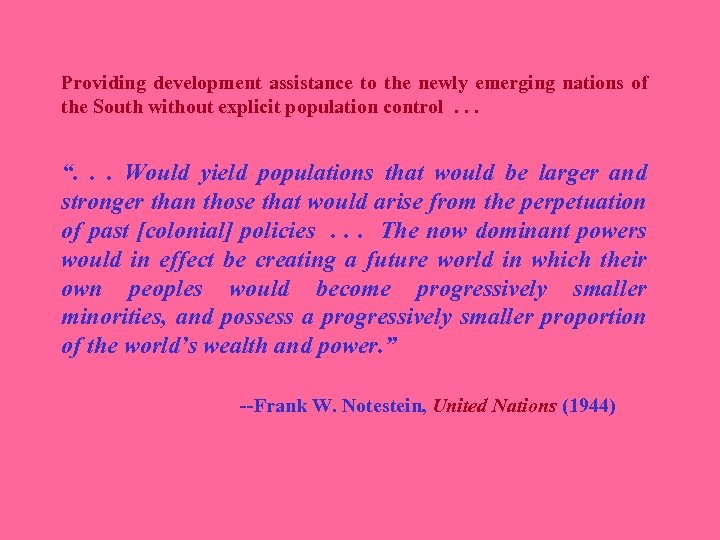Providing development assistance to the newly emerging nations of the South without explicit population