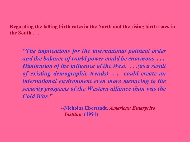 Regarding the falling birth rates in the North and the rising birth rates in