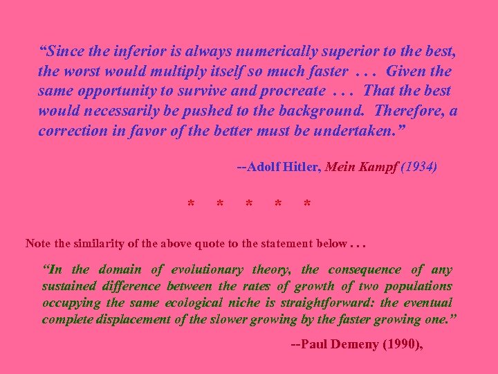 “Since the inferior is always numerically superior to the best, the worst would multiply