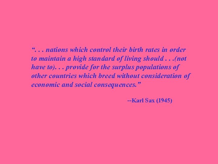 “. . . nations which control their birth rates in order to maintain a