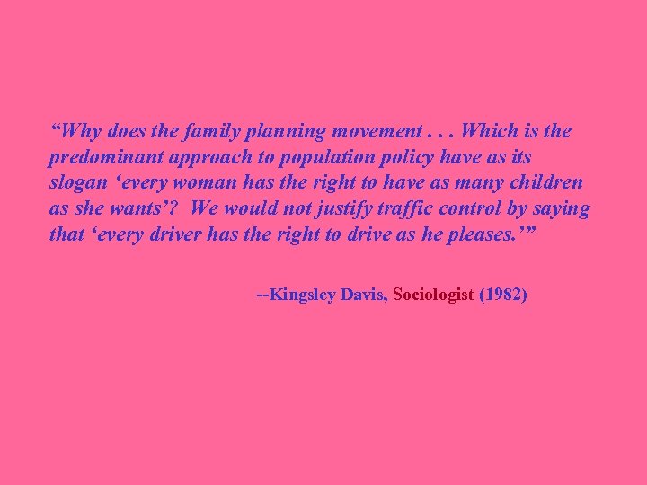 “Why does the family planning movement. . . Which is the predominant approach to