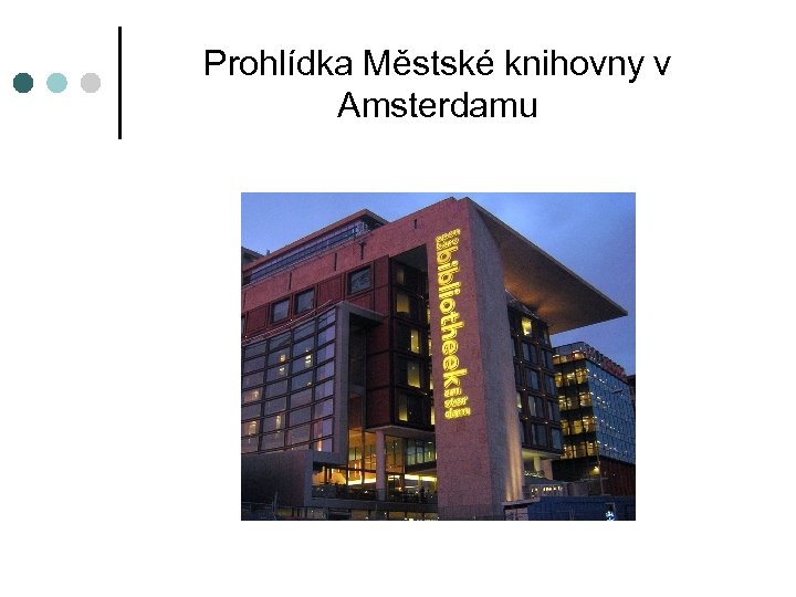 Prohlídka Městské knihovny v Amsterdamu 
