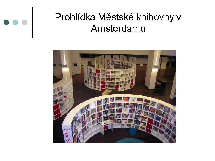 Prohlídka Městské knihovny v Amsterdamu 